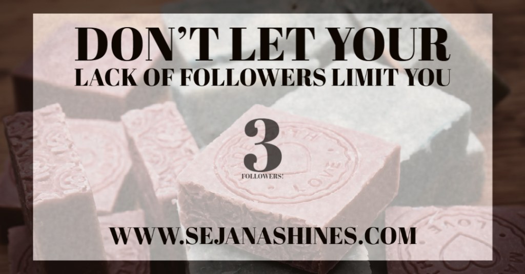 Don’t let your lack of followers limit&nbsp;you